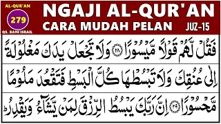 BELAJAR NGAJI QURAN Cara Mudah Belajar Mengaji AL ISRA 21-30, EP. 279