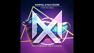 Danimal & Max Moore - Unshakable (Extended Mix)