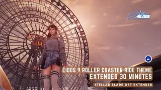 Eidos 9 Roller Coaster (Road to Atelier) BGM - Stellar Blade OST Extended 30 min [4K HQ]