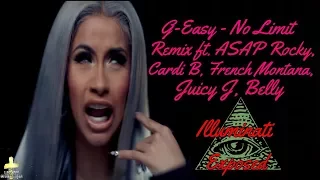 G-Eazy - No Limit REMIX ft. A$AP Rocky, Cardi B, French Montana, Juicy J, Belly Illuminati Exposed