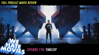 We Hate Movies - TimeCop (COMEDY PODCAST MOVIE REVIEW OF 1994's TIME COP)