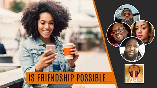 Can you trust the INTENTIONS OF A WOMAN when a man chooses friendship first | Lapeef "Let's Talk"
