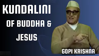 Gopi Krishna : Kundalini energy in Buddha Jesus & All Mystics of world