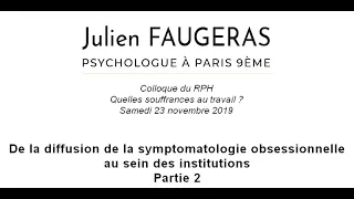 Symptômes de la névrose obsessionnelle et effets institutionnels - Psychologue Paris 9 - Partie 2