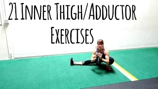 21 Inner thigh Exercises - Adductor Variations