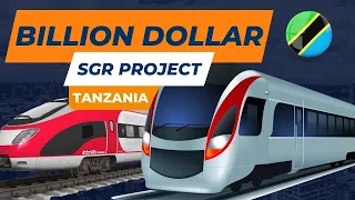 Tanzania's Game-Changing Mega Project: The Standard Gauge Railway | Tanzania SGR