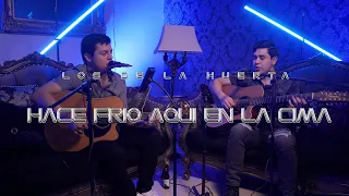 Hace Frio Aqui En La Cima - Los De La Huerta (En Vivo Vol. 2)