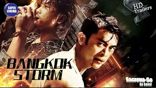 Trailer.  Bangkok Storm. Gênero. Acão. Crime. Drama (2023)