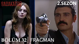 Sadakatsiz 2 Sezon 32  Bölüm Fragmanı