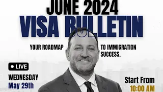 The June 2024 Visa Bulletin