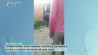 Homem morre após perder controle da moto e bater a cabeça no muro em Simão Dias- Balanço Geral Manhã