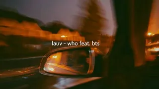 lauv - who feat. bts (slowed down)