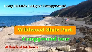 Wildwood State park Campground tour, Long Island Sound Beach,  Largest Campground on Long Island.