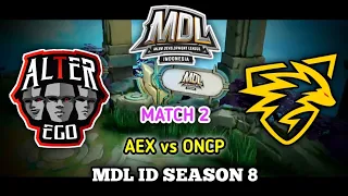 AEX vs ONCP Match 2 - Alter Ego X vs Onic Prodigy Game 2 - MDL ID SEASON 8