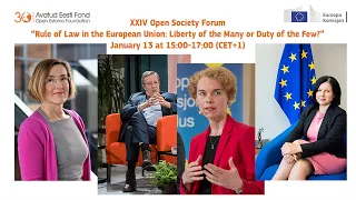 XXIV Open Society Forum "Rule of Law in the European Union: Liberty of the Many or Duty of the Few?"