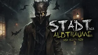 Stadt der Albträume | Creepypasta german Creepypasta Deutsch [ Horror Geschichte Hörbuch ]