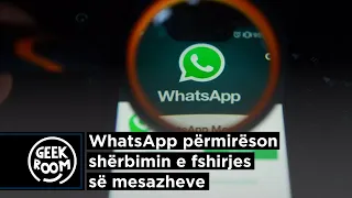 WhatsApp përmirëson shërbimin e fshirjes së mesazheve - Geek Room