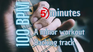 100 BPM | Am-F-C-G | A minor 5 minutes workout backing track | Practice your licks & scales