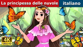 La principessa delle nuvole | The Princess of the Clouds in Italian | @ItalianFairyTales