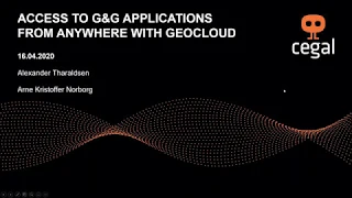 Access to G&G Applications from Anywhere with GeoCloud | Session 1