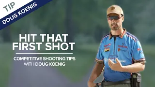 Hit That First Shot! | Competitive Shooting Tips with Doug Koenig