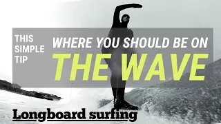 Getting the board positioned on the wave is #1 - Longboard Surfing