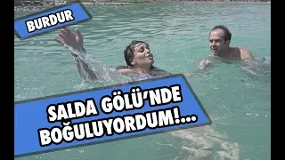 Salda Gölü'nde Boğulma Tehlikesi Atlattım !