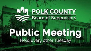 Polk County Board of Supervisors Meeting (04/23/24)