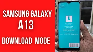 Samsung Galaxy A13 Download Mode Solution 2022  ||  Before Flash Samsung Galaxy A13 You Need It