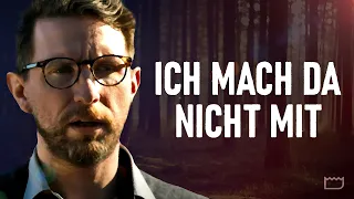 Ich mach da nicht mit.