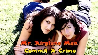 Mr. Airplane Man - Commit A Crime, by Viktoria