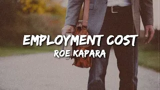 Employment Cost Lyrics by Roe Kapara