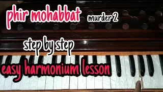 Phir mohabbat harmonium lesson|murder 2|sandeep mehra