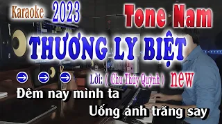 THƯƠNG LY BIỆT - KARAOKE TONE NAM BEAT CHUẨN  ( lời Chu Thúy Quỳnh )