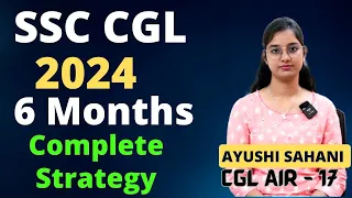 SSC CGL 2024 🔥 | 6 Months Complete Strategy with Resources