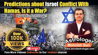 Predictions about Israel Conflict with Hamas, Is it a War? - Vedic Astrology