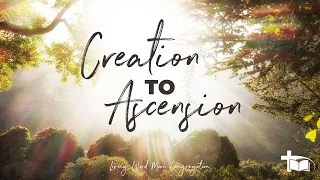 Pentecost Service: Nevil Norden - Creation to Ascension (2024/05/21 19:00 Service)