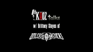 Kaoz Talks - Ep.168 - Brittney Slayes (Unleash The Archers Interview)