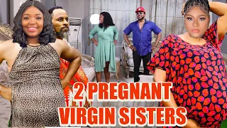 2 PREGNANT VIRGIN SISTERS FULL MOVIE #new DESTINY ETIKO/EKENE UMENWA 2023 LATEST NOLLYWOOD MOVIE