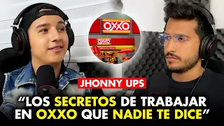 "EX TRABAJADOR DE OXXO REVELA LA VERDAD DE TRABAJAR EN LA EMPRESA" - JHONNY UPS | REALIDAD #87
