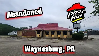 Abandoned Pizza Hut - Waynesburg, PA