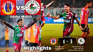 ISL Derby Match💥East Bengal FC vs Mohun Bagan Super Giant💥Highlights All Goal 3 - 1