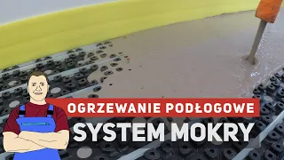 Ogrzewanie podłogowe - system mokry