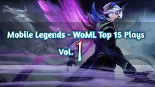 Mobile Legends - WoML Top 15 Plays Vol. 1 | We Are Electric