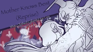 Mother Knows Best Reprise (White Clothed Calamity!Xie Lian ft. Jun Wu) (TGCF Animatic)