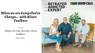 When we are Compelled to Change... with Alison from The Alison Show