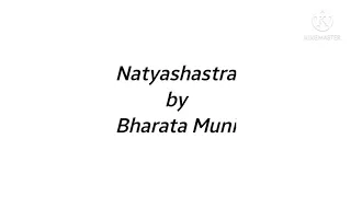 Natyashastra| by Bharata Muni| Introduction and Summary