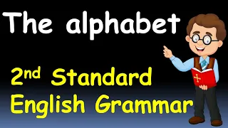 The Alphabet 2nd class English grammar / Bharat -Vikas Classes