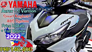 Yamaha Aerox 155-(S) Version 2022 Keyless + ABS + Price Updates + Full Details 🇵🇭