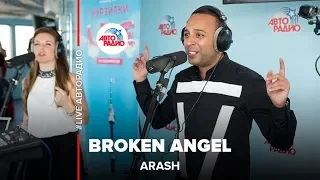 Arash - Broken Angel (LIVE @ Авторадио)